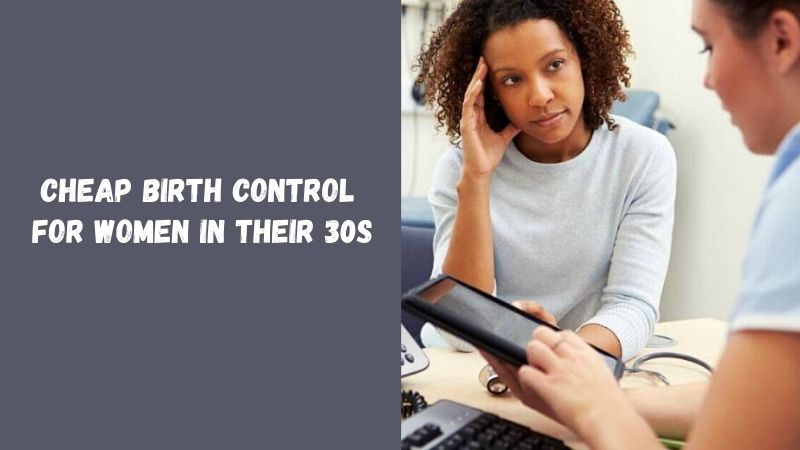 Cheap Birth Control for Women in Their 30s